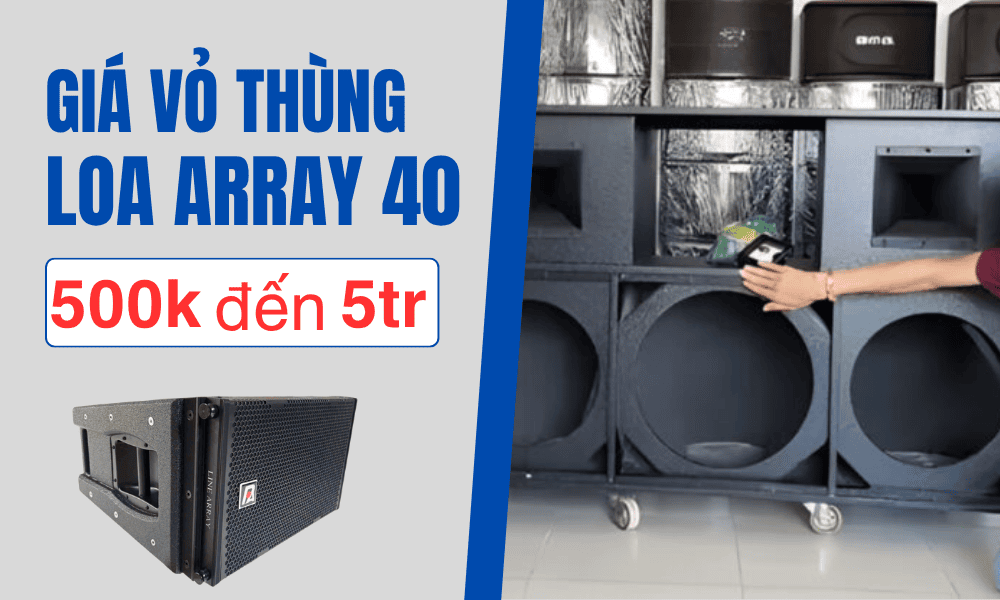 Báo giá vỏ thùng loa array bass 40 đơn đôi giá rẻ, đạt chuẩn ISO 9001 4 Báo giá vỏ thùng loa array bass 40 đơn đôi giá rẻ, đạt chuẩn ISO 9001