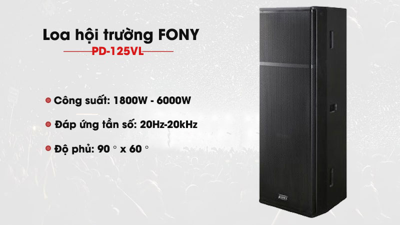 Fony PD-125VL công suất 1800W, dải tần đáp ứng 20Hz-20kHz Fony PD-125VL công suất 1800W, dải tần đáp ứng 20Hz-20kHz